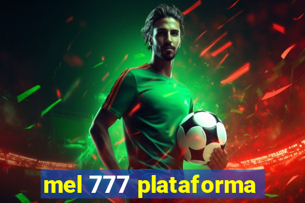 mel 777 plataforma